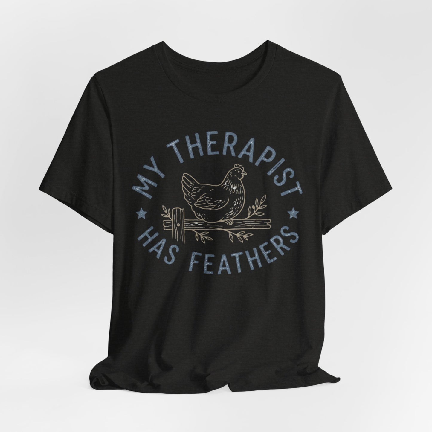 My Therapist Has Feathers Tee