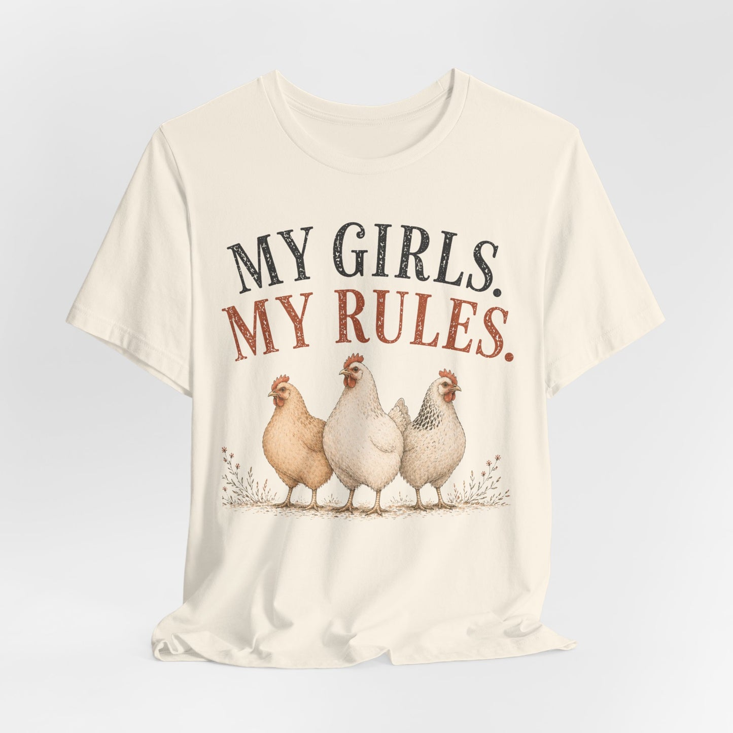My Girls. My Rules. Chicken Tee