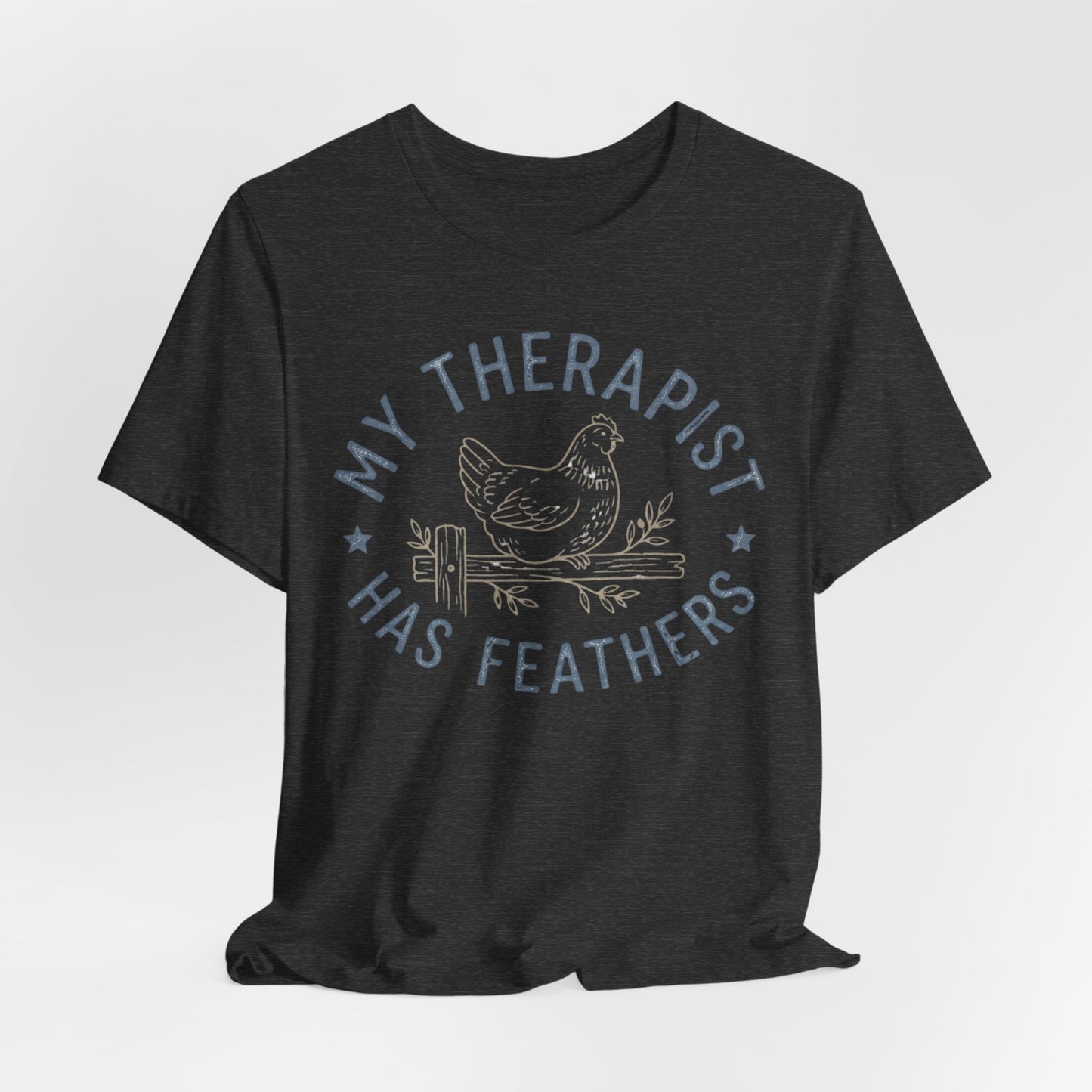My Therapist Has Feathers Tee