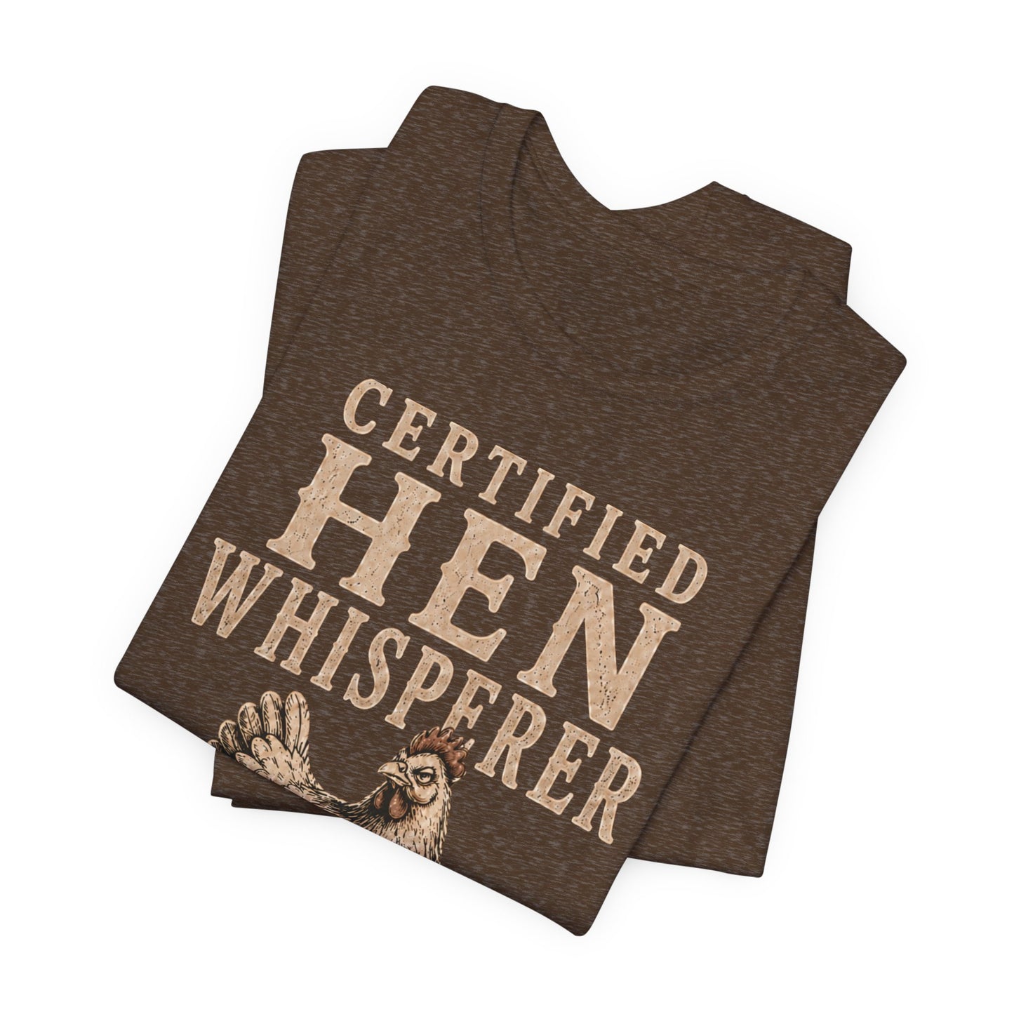Certified Hen Whisperer Tee