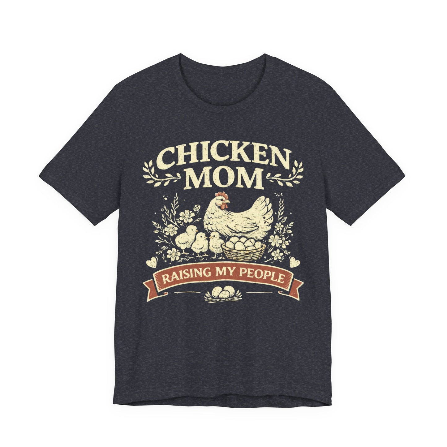 Chicken Mom Raising My People Tee
