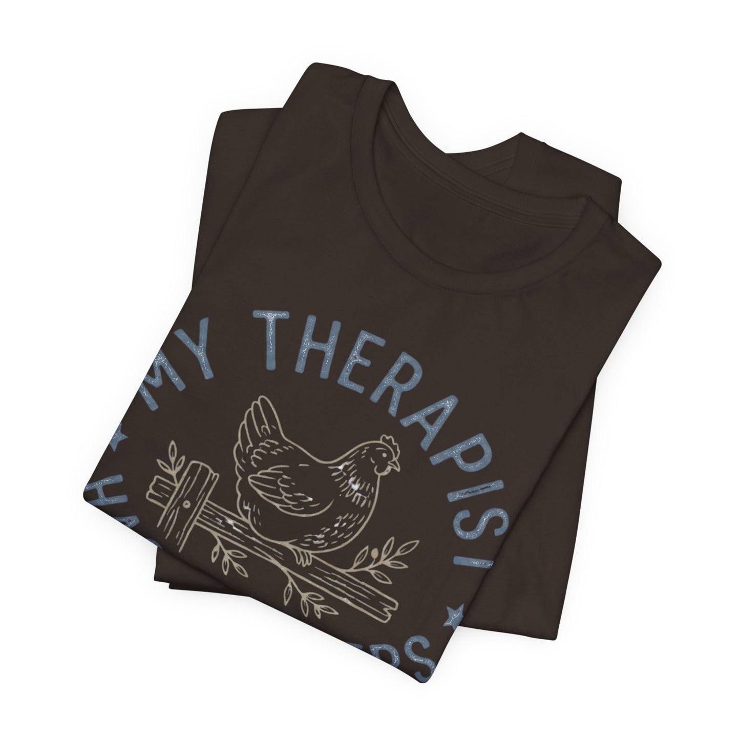 My Therapist Has Feathers Tee