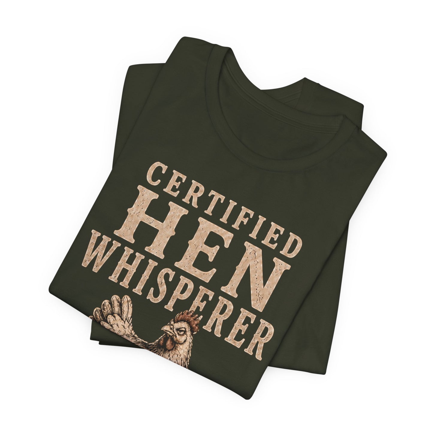 Certified Hen Whisperer Tee