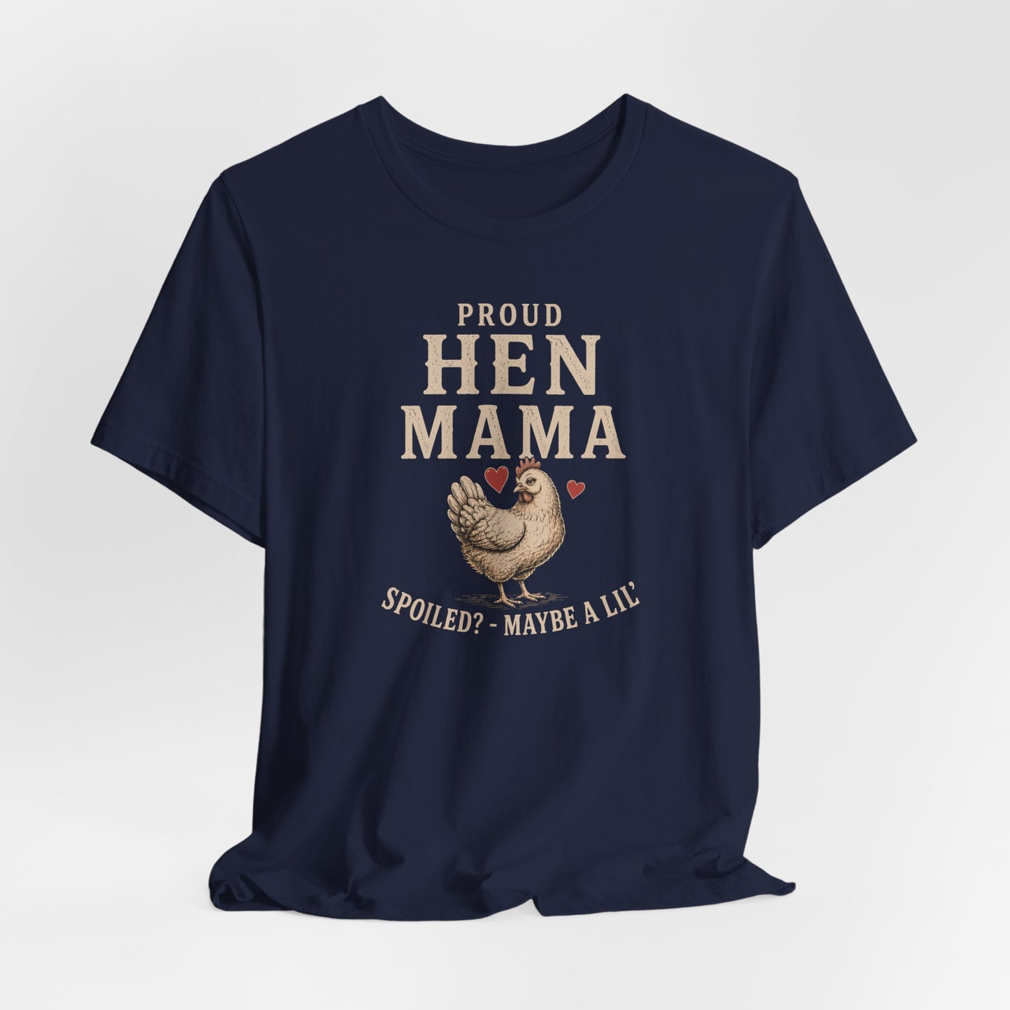 Hen Mama Spoiled Tee