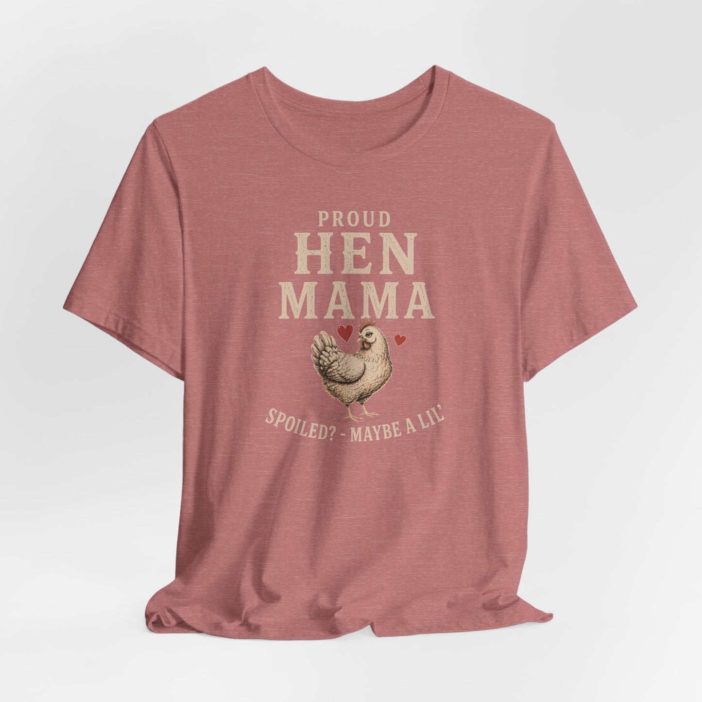 Hen Mama Spoiled Tee