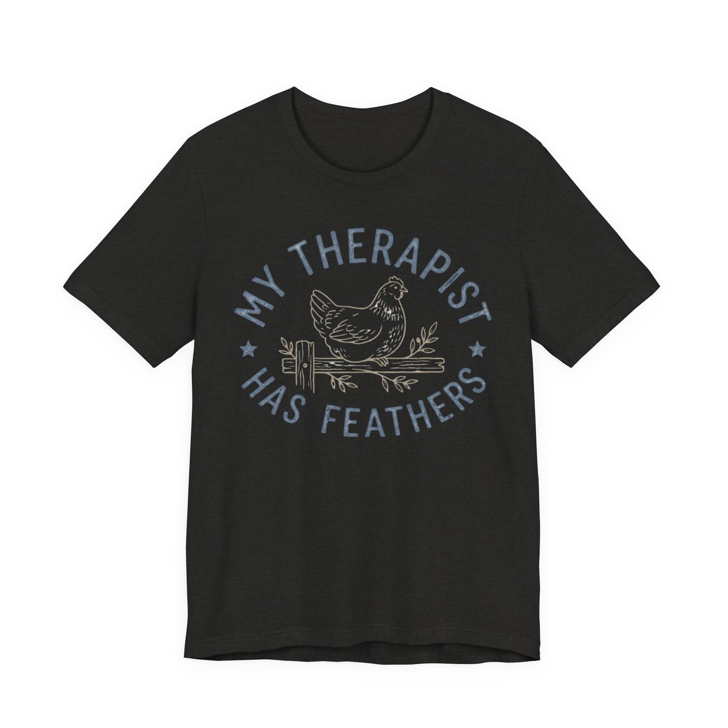 My Therapist Has Feathers Tee