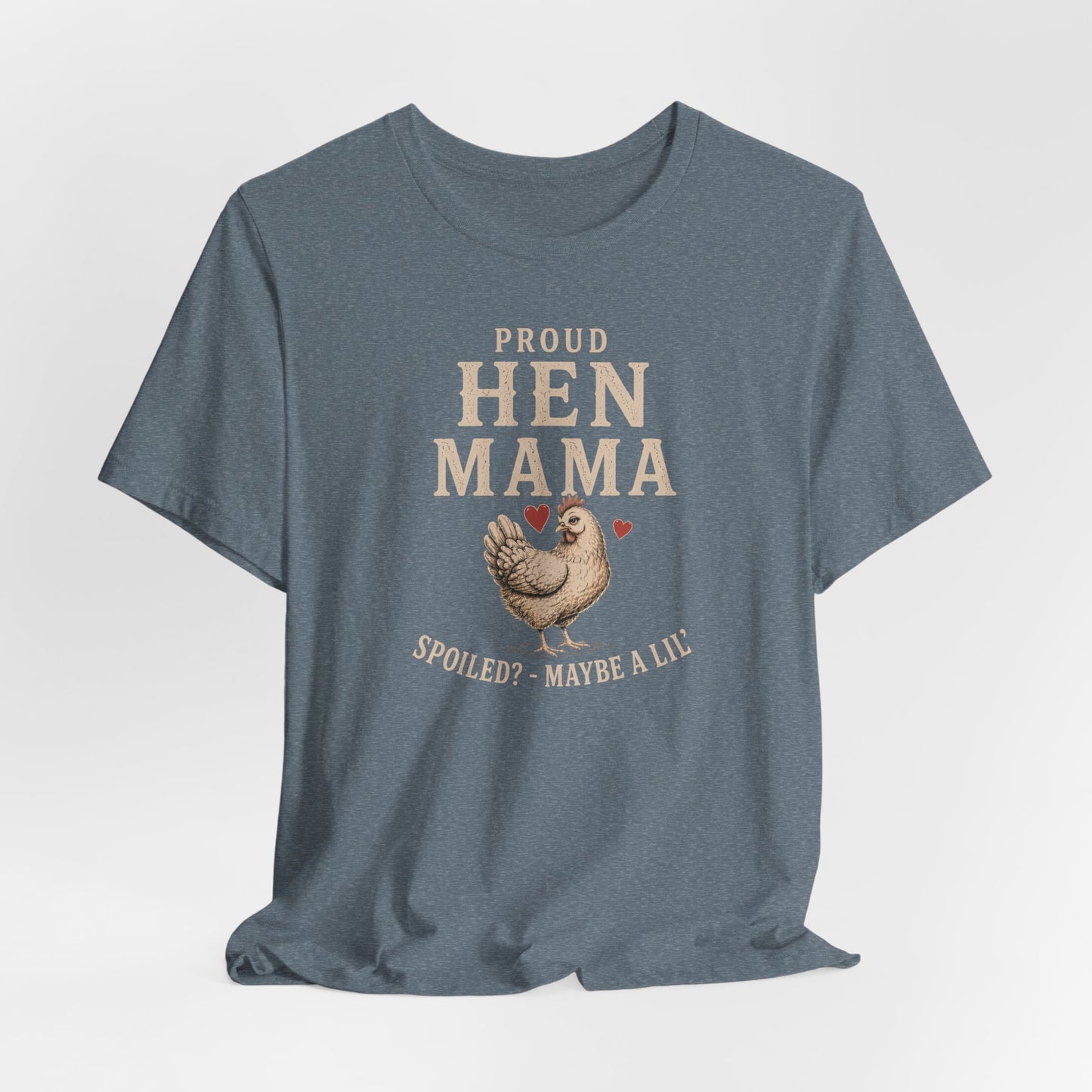 Hen Mama Spoiled Tee