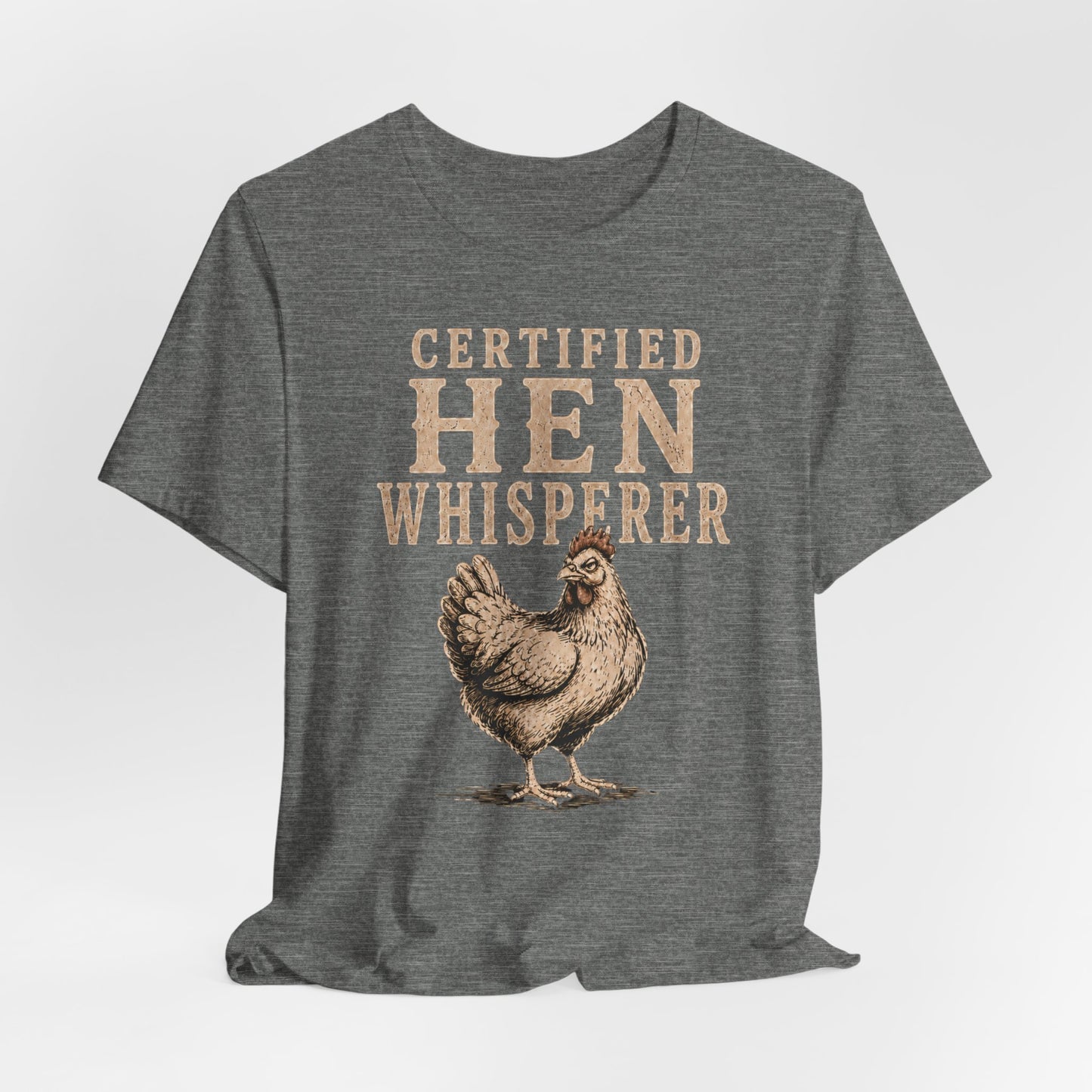 Certified Hen Whisperer Tee