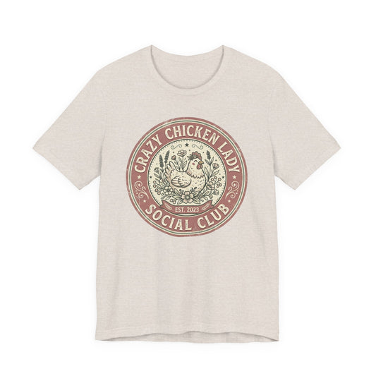 Crazy Chicken Lady Social Club Tee