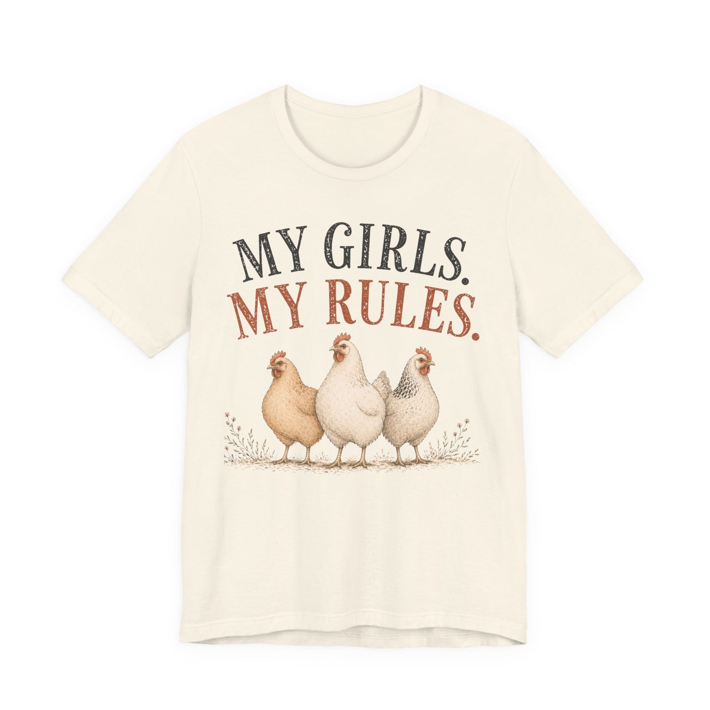 My Girls. My Rules. Chicken Tee