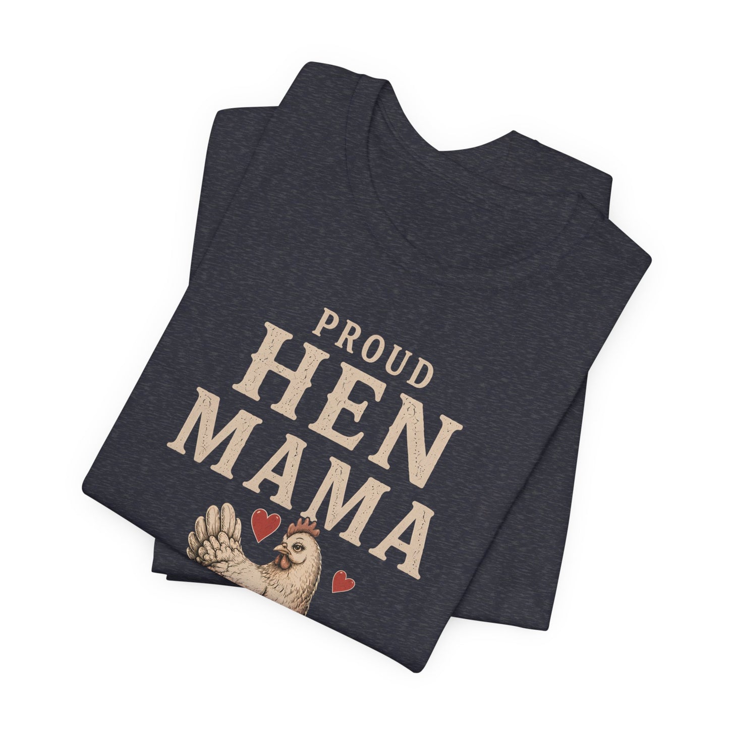 Proud Hen Mama Tee