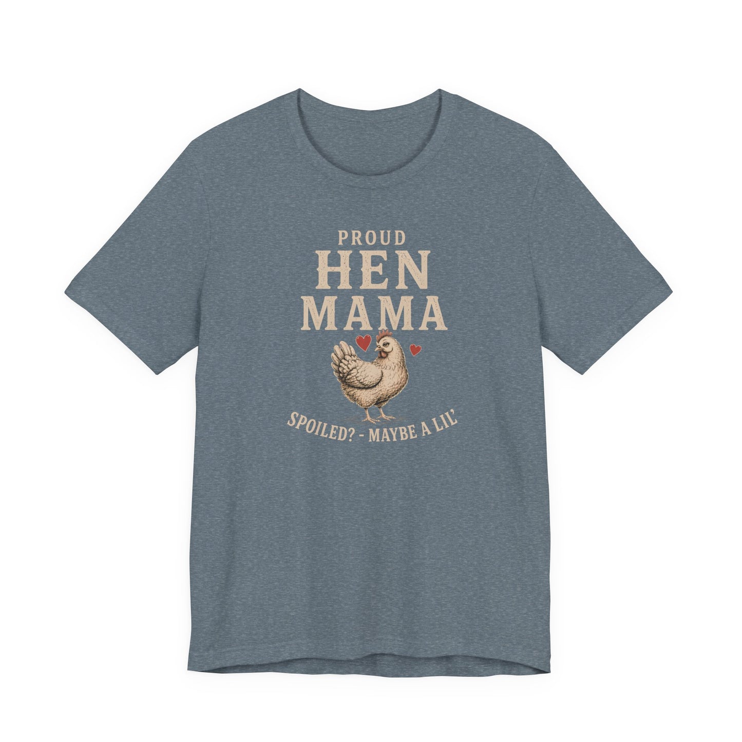 Hen Mama Spoiled Tee
