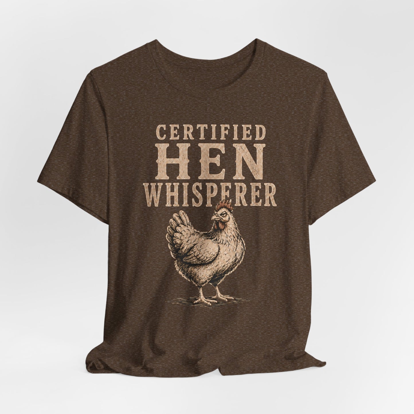 Certified Hen Whisperer Tee