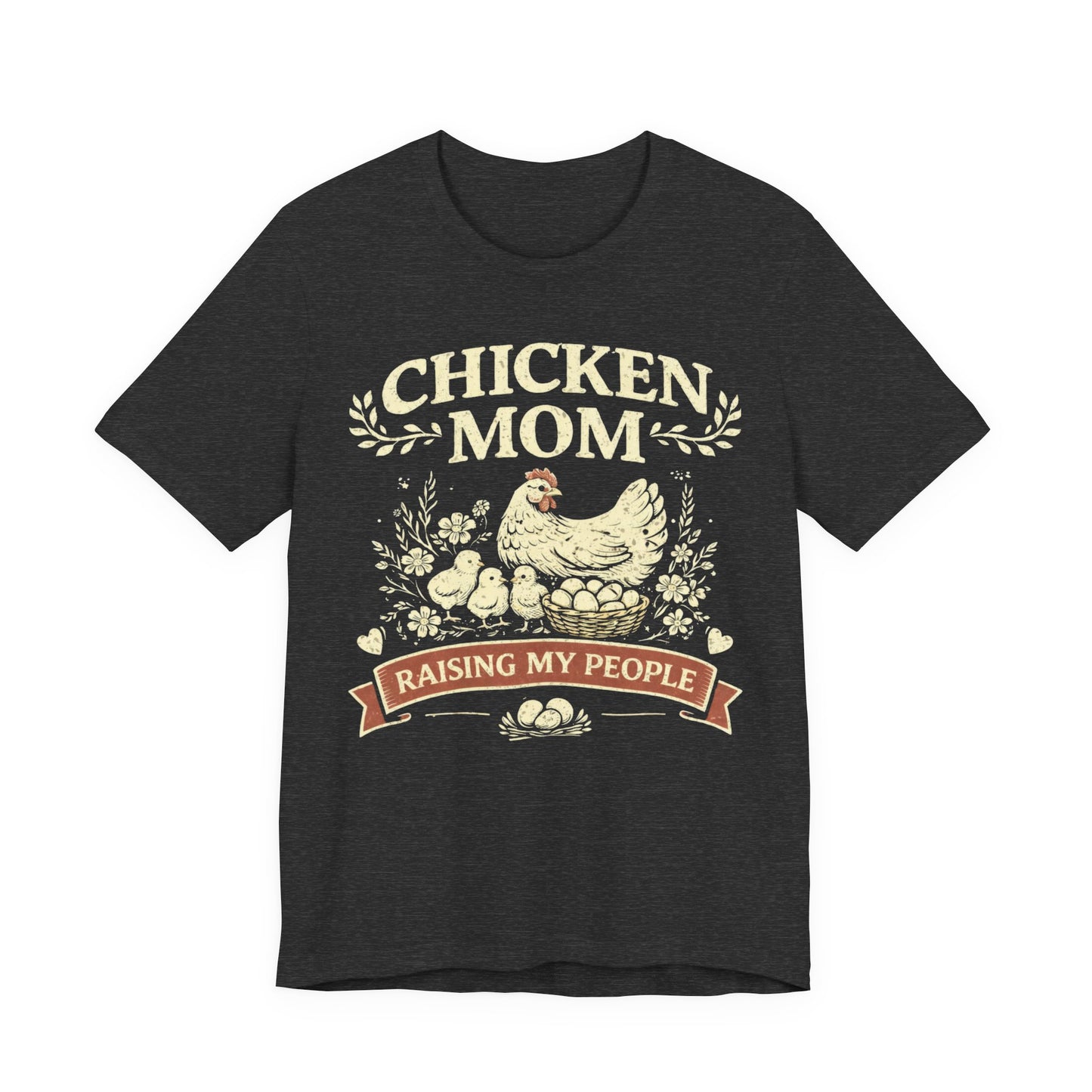Chicken Mom Raising My People Tee