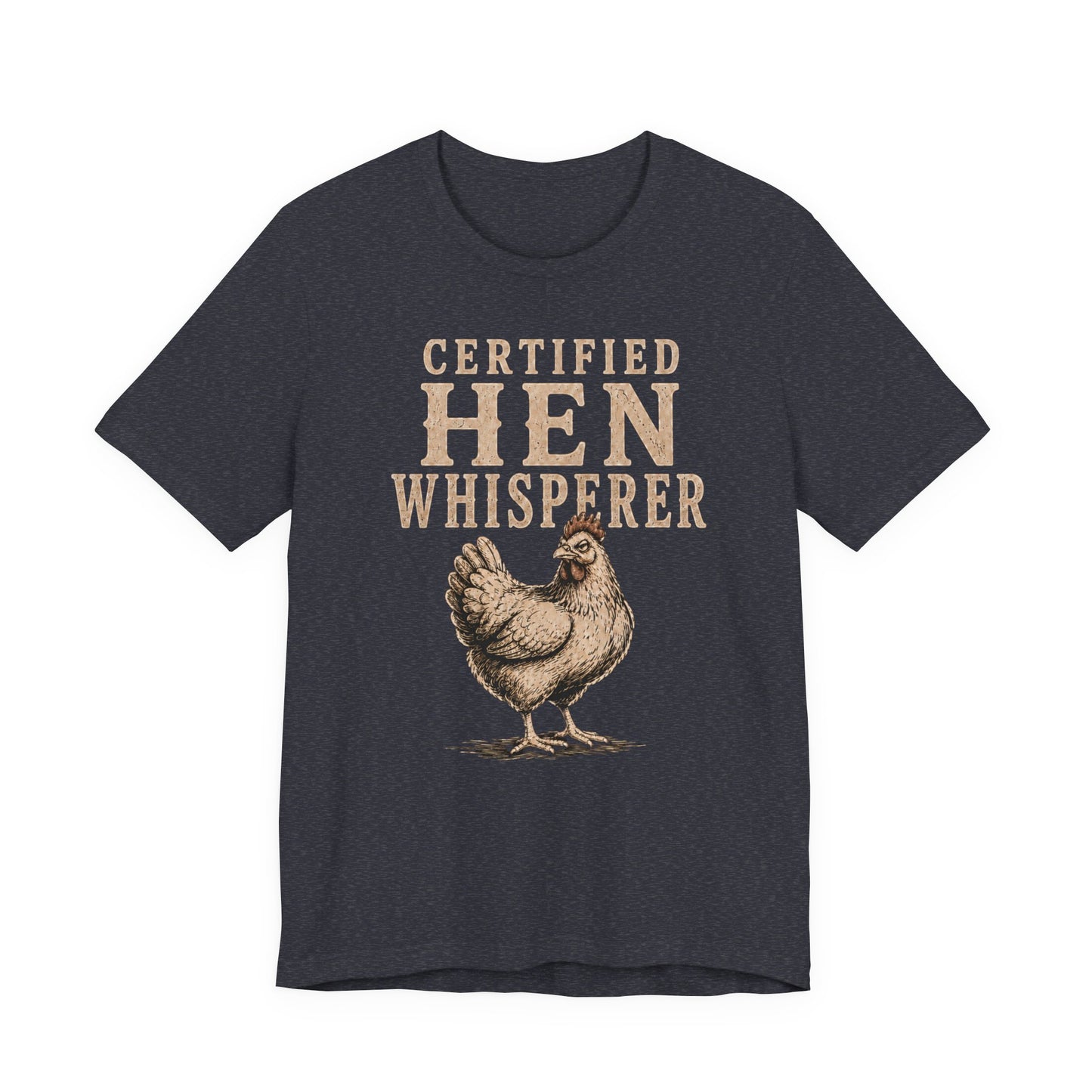 Certified Hen Whisperer Tee