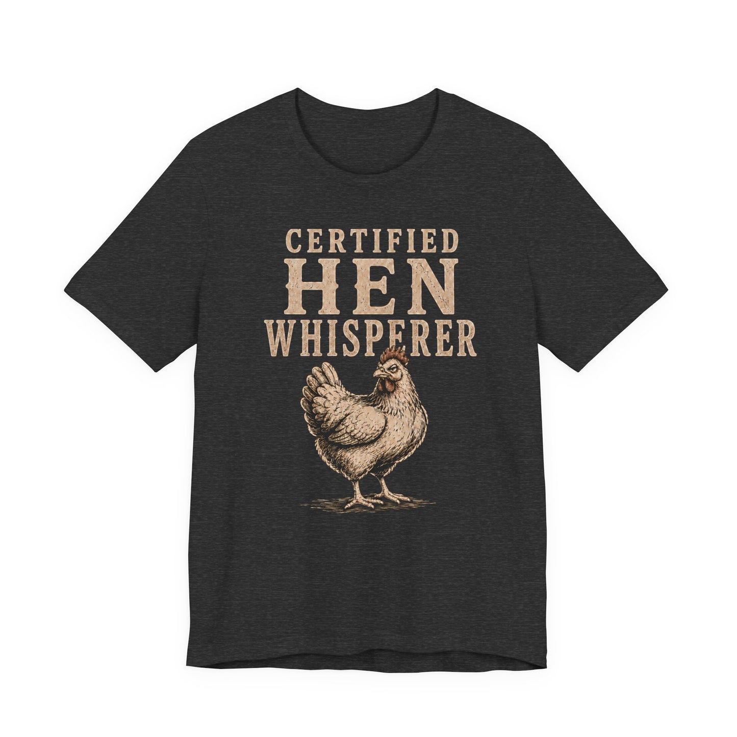 Certified Hen Whisperer Tee