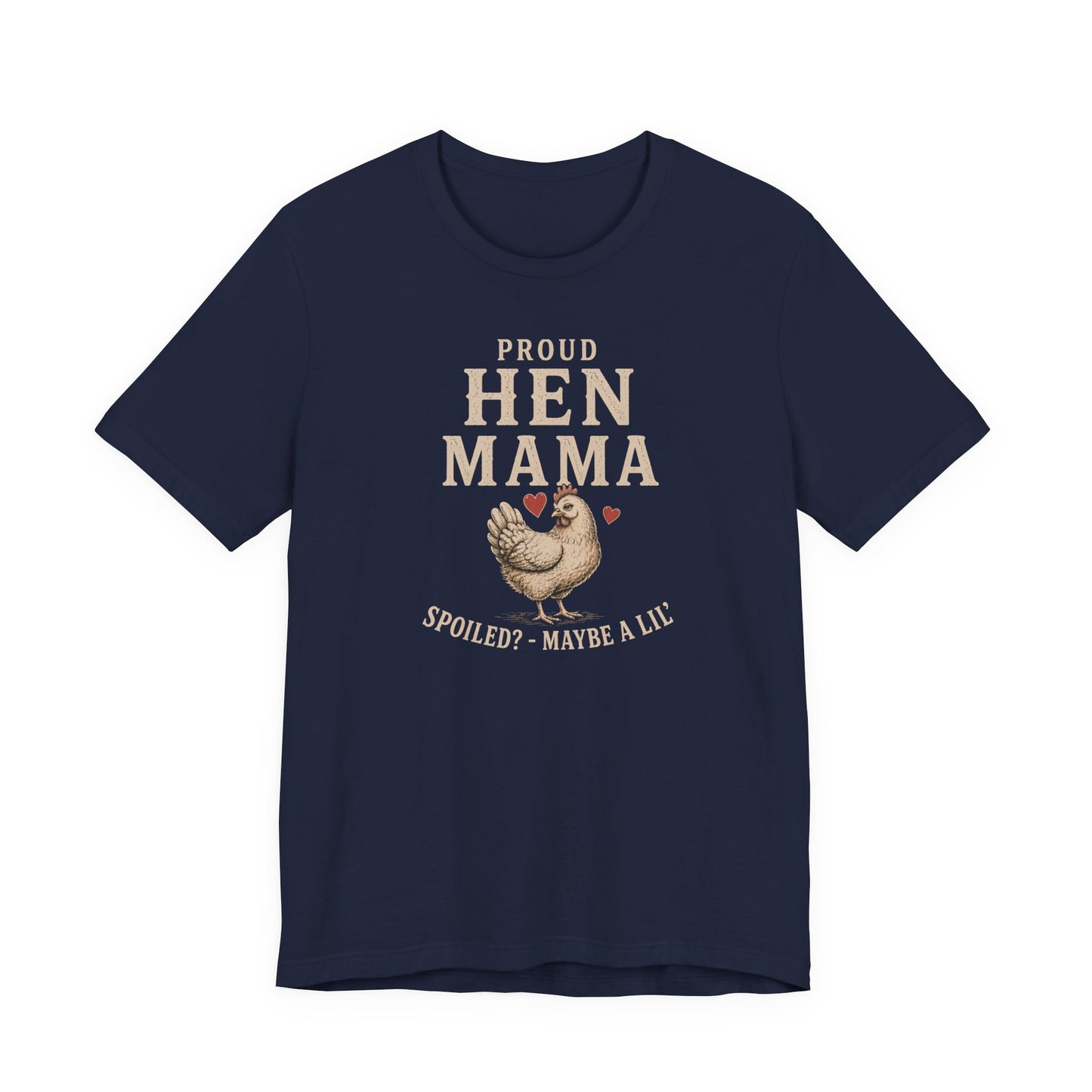 Hen Mama Spoiled Tee
