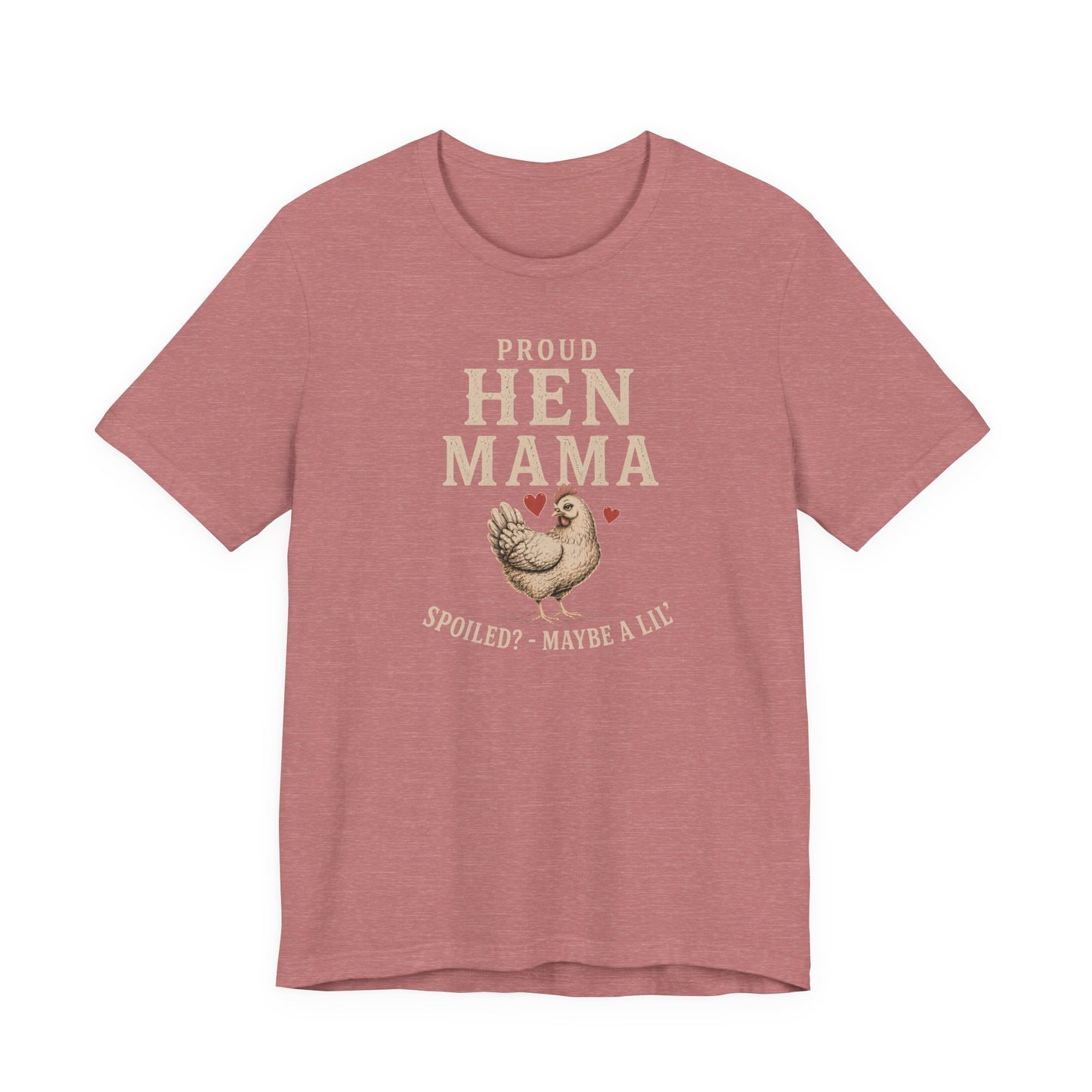 Hen Mama Spoiled Tee