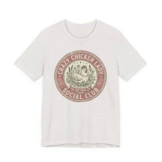 Crazy Chicken Lady Social Club Tee
