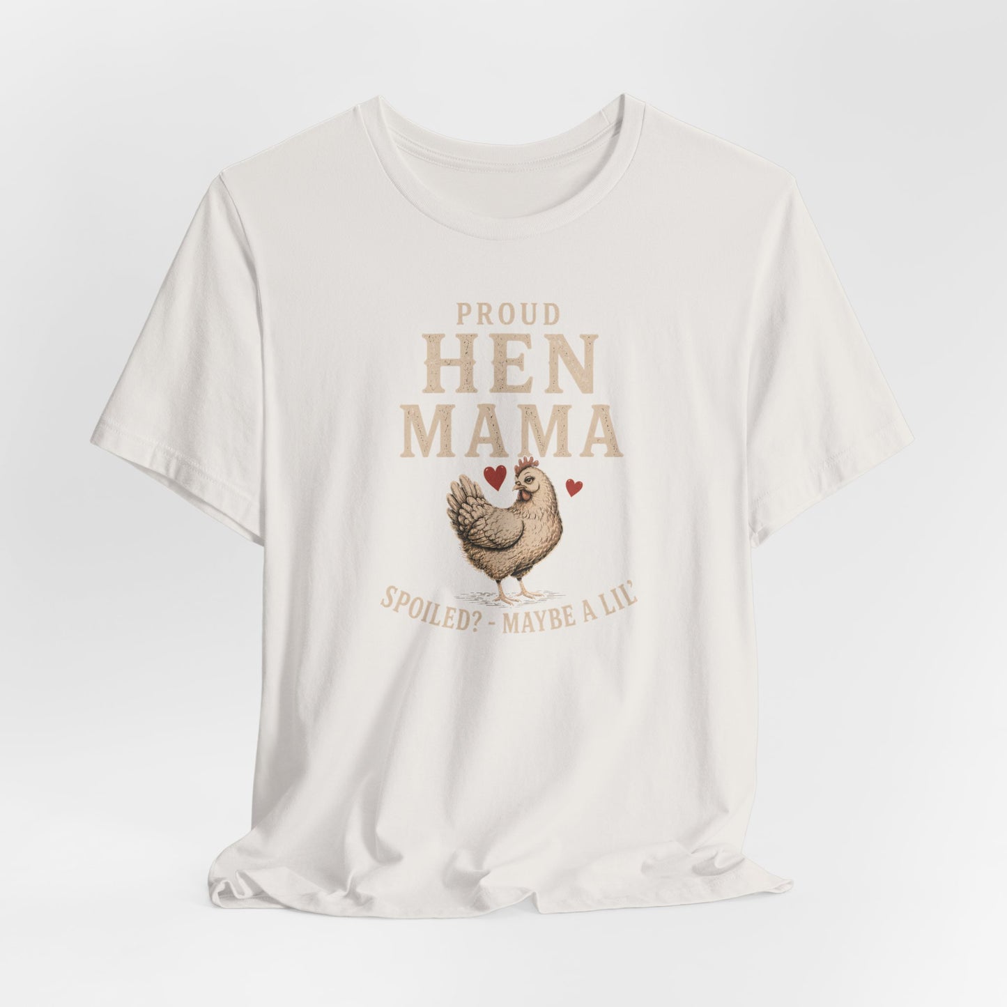 Hen Mama Spoiled Tee