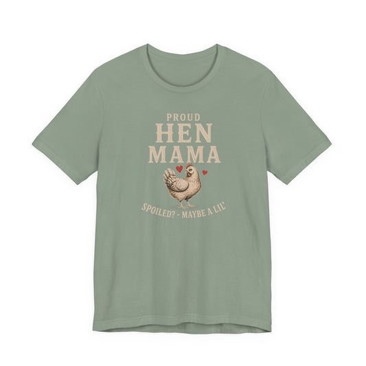 Hen Mama Spoiled Tee