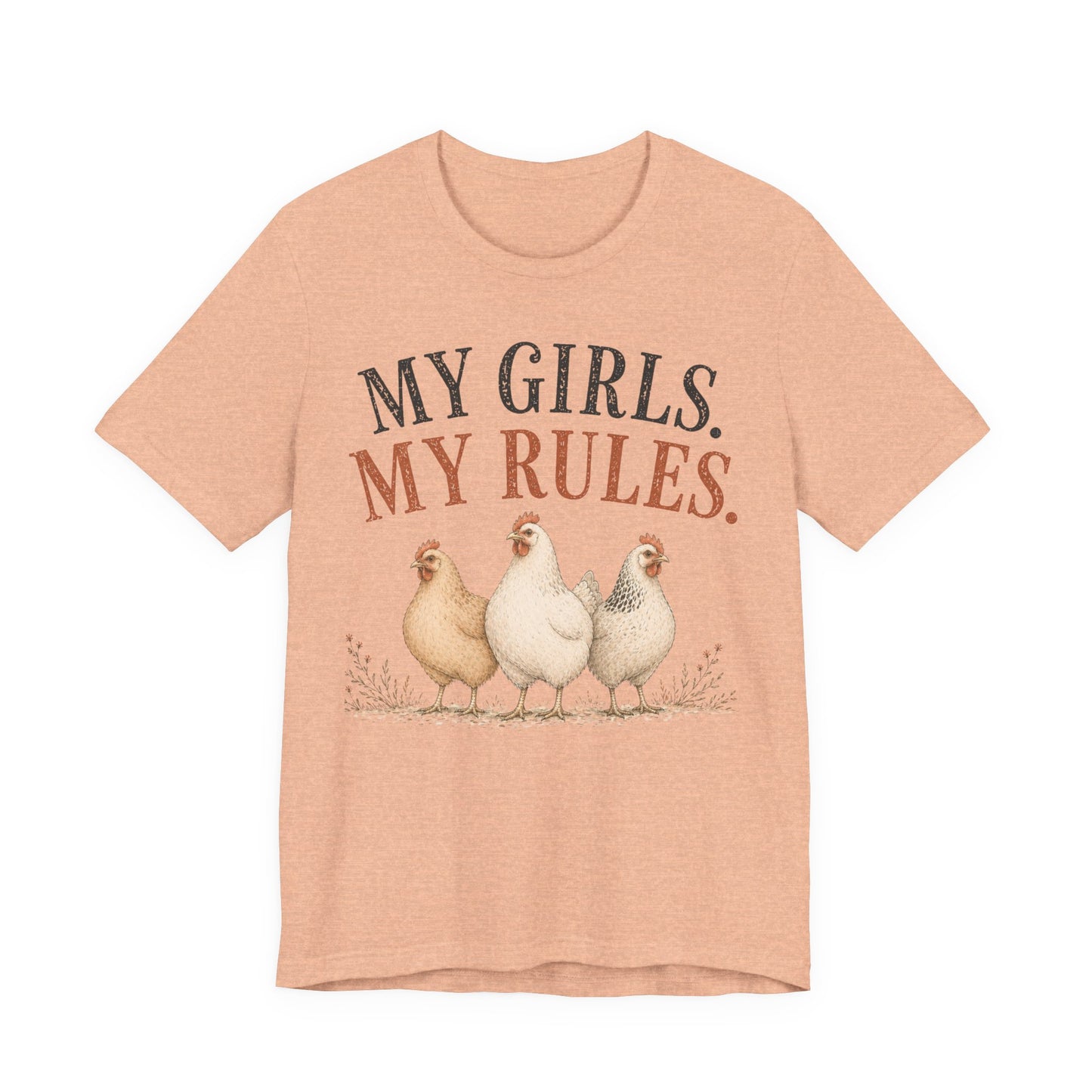 My Girls. My Rules. Chicken Tee