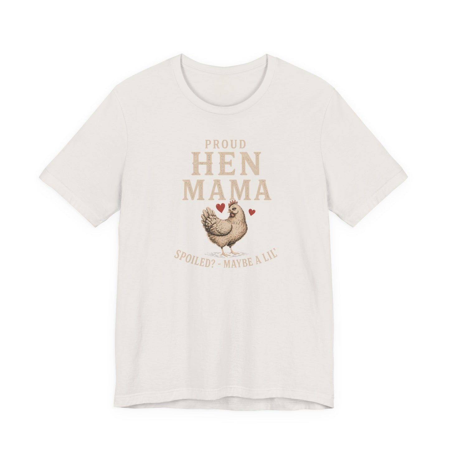 Hen Mama Spoiled Tee