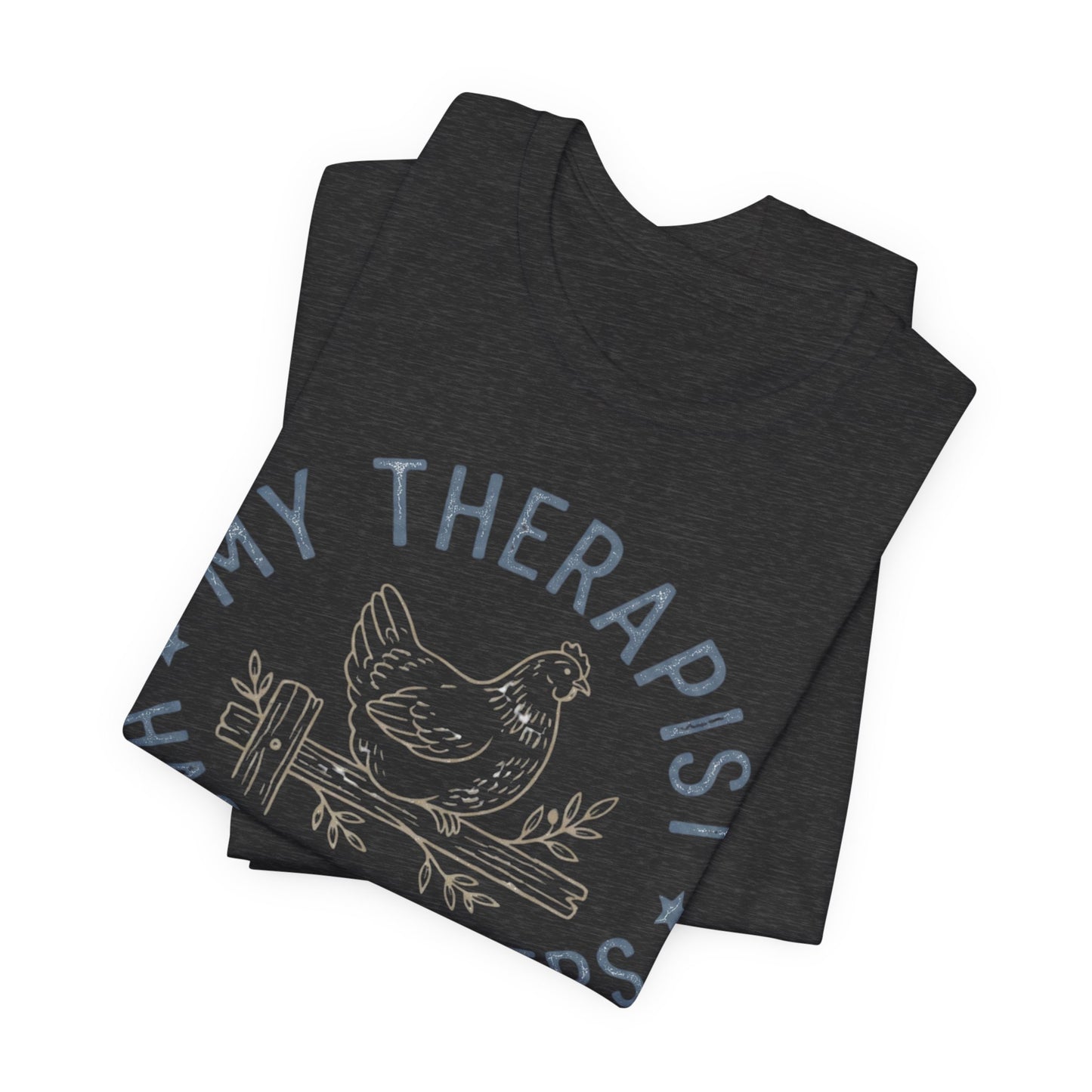 My Therapist Has Feathers Tee