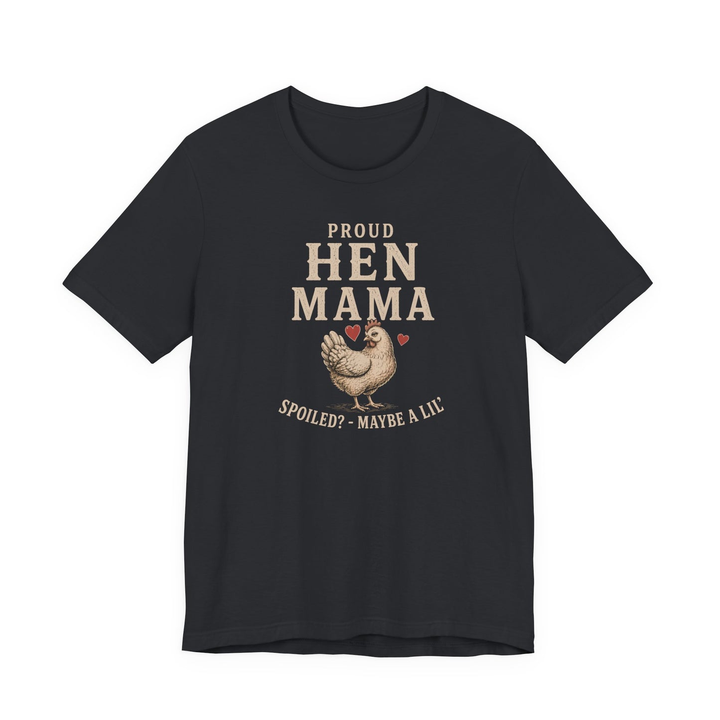 Hen Mama Spoiled Tee