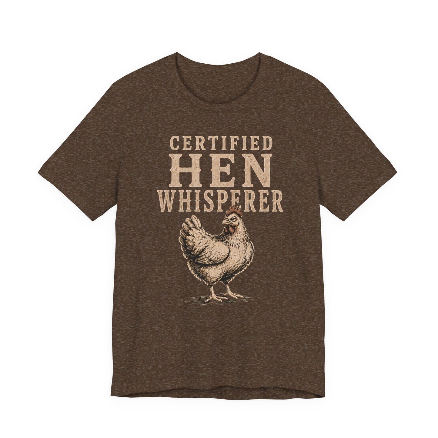 Certified Hen Whisperer Tee